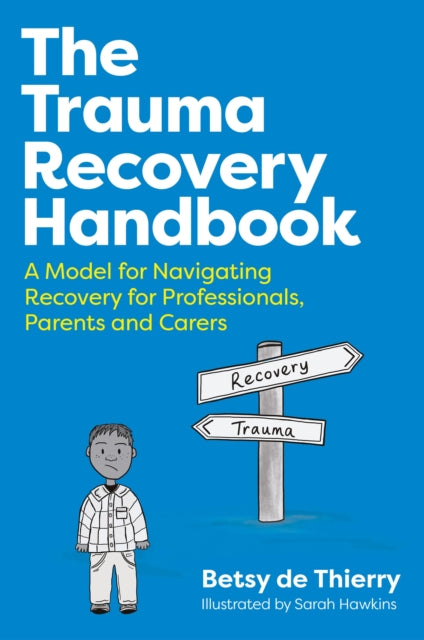 Trauma Recovery Handbook By Thierry, Betsy De