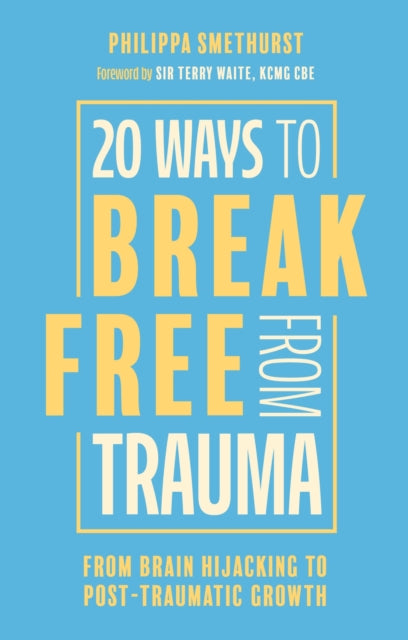 20 Ways To Break Free From Trauma