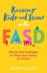 Parenting Kids & Teens With Fasd