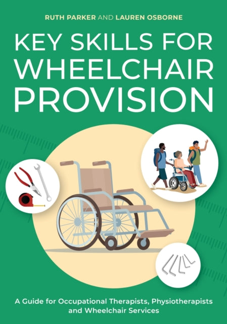 Key Skills For Wheelchair Provision By Ruth Parker Lauren O