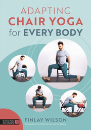 Adapting Chair Yoga For Every Body By Wilson, Finlay