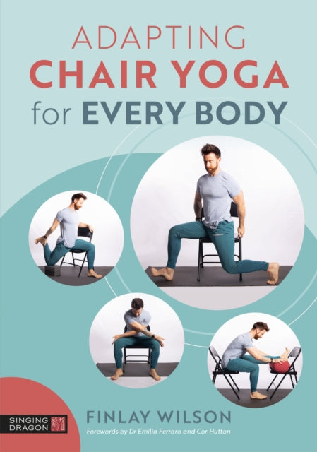Adapting Chair Yoga For Every Body By Wilson, Finlay