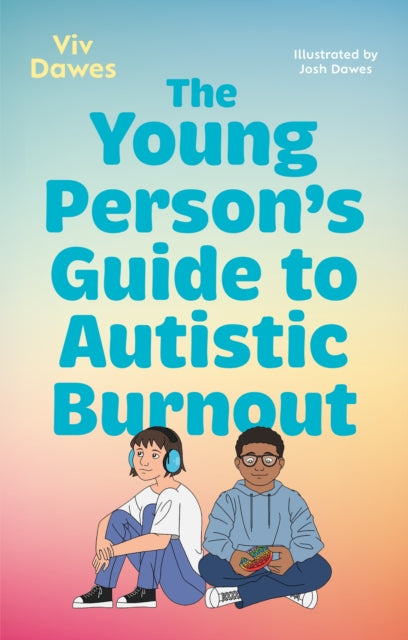 Young Persons Guide To Autistic Burnout