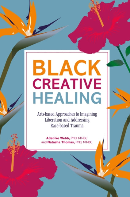 Black Creative Healing By Thomas, Natasha