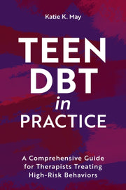 Teen Dbt In Practice By Katie K. May