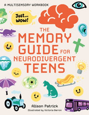 Memory Guide For Neurodivergent Teens By Patrick, Alison