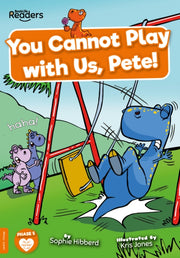 You Cannot Play With Us Pete
