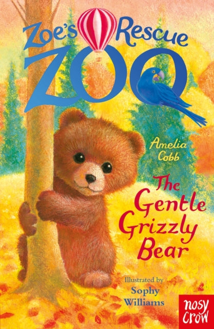 Zoes Rescue Zoo The Gentle Grizzly Bear By Cobb, Amelia