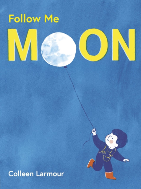 Follow Me Moon By Larmour, Colleen