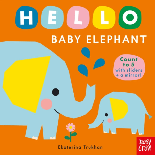 Hello Baby Elephant By Nosy Crow Ltd