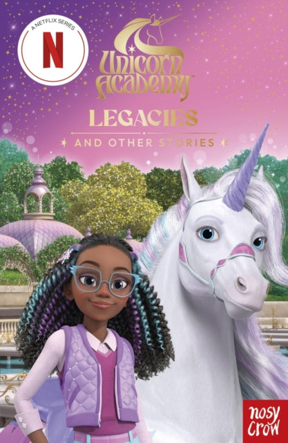Unicorn Academy Legacies & Other Stories
