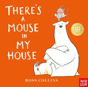 Theres A Mouse In My House