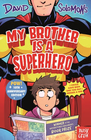 My Brother Is A Superhero 10th Anniversa