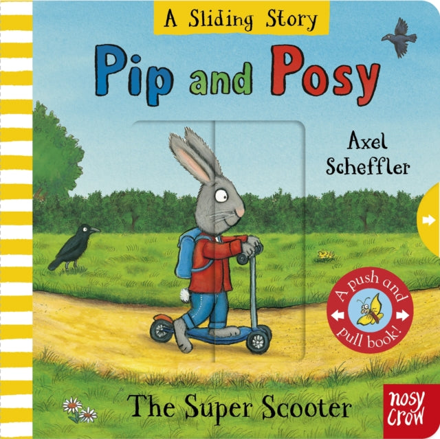 Pip & Posy A Sliding Story/super Scooter