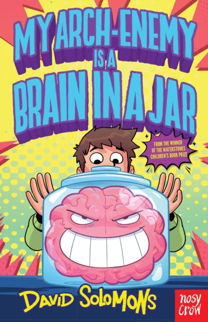 My Archenemy Is A Brain In A Jar By Solomons, David