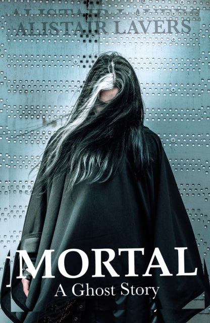 Mortal By Lavers  Alistair