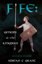 Fife The Genesis Of The Kingdom