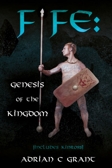 Fife The Genesis Of The Kingdom