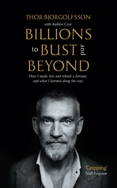 Billions To Bust & Beyond