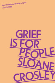 Grief Is For People
