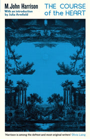 Course Of The Heart By Harrison, M John