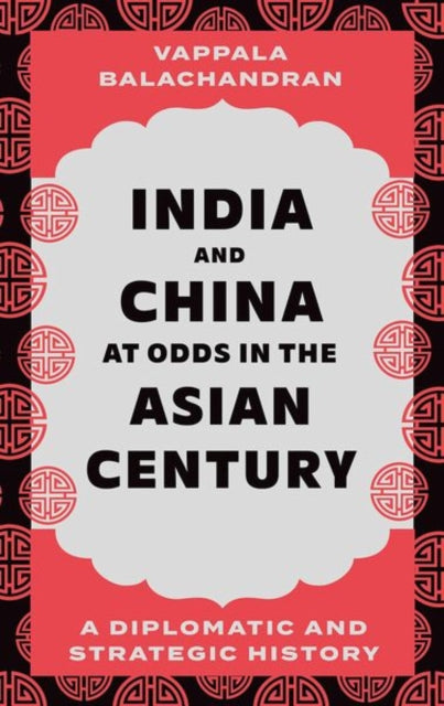 India & China At Odds/the Asian Century