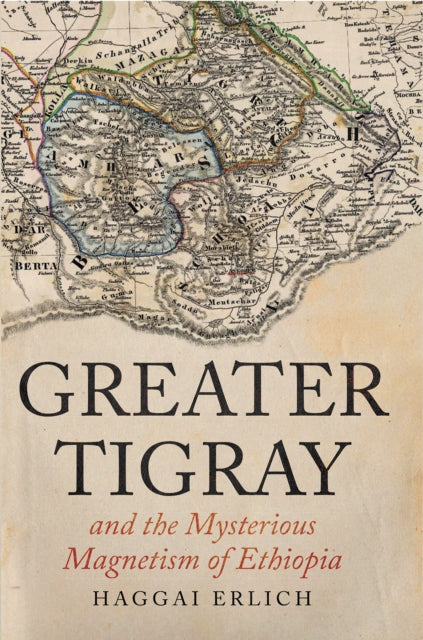 Greater Tigray And The Mysterious Magnat By Haggai, Erlich