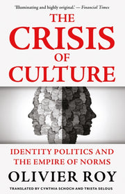 Crisis Of Culture By Roy, Olivier