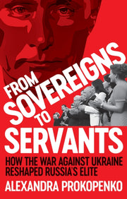 From Sovereigns To Servants By Prokopenko, A