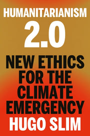 Humanitarianism 2.0 By Slim, Hugo