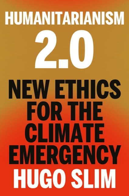 Humanitarianism 2.0 By Slim, Hugo