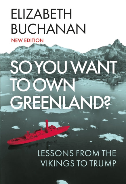 So You Want To Own Greenland By Buchanan, Elizabeth