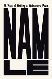 36 Ways Of Writing A Vietnamese Poem By Le, Nam