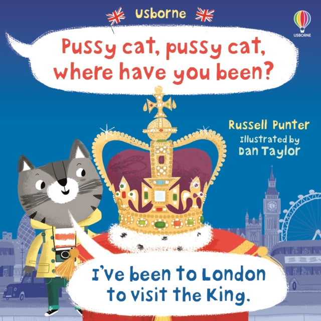 Pussy Cat Pussy Cat Where Have You Been