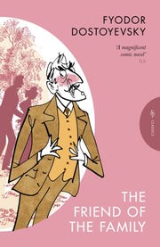 Friend Of The Family By Dostoyevsky, Fyodor
