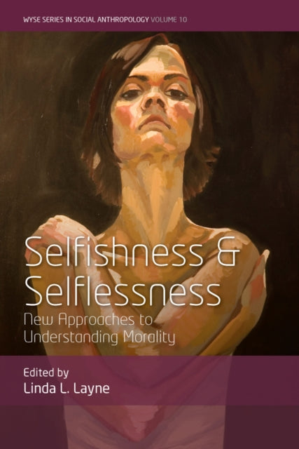 Selfishness & Selflessness