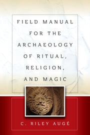 Field Manual For The Archaeology Of Ritu By Aug , C. Riley