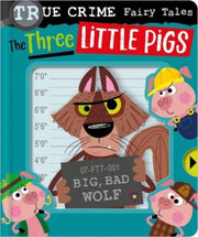 True Crime Fairy Tales/three Little Pigs By Hainsby, Christie