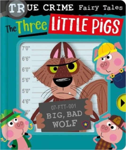 True Crime Fairy Tales/three Little Pigs