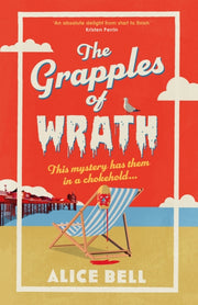 Grapples Of Wrath By Bell, Alice