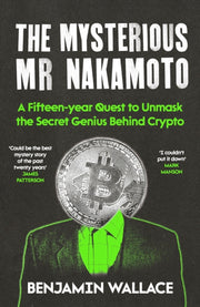 Mysterious Mr Nakamoto By Wallace, Benjamin