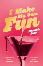 I Make My Own Fun By Beer, Hannah