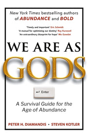 We Are As Gods By Diamandis, Peter H
