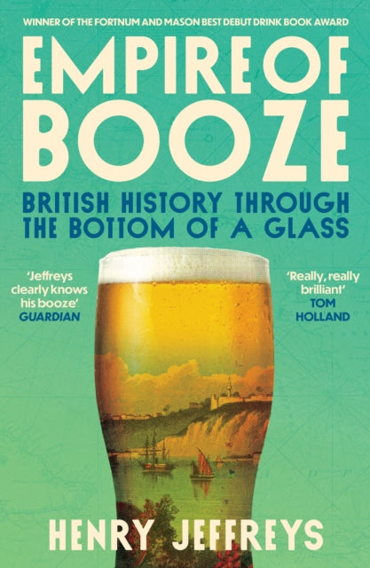 Empire Of Booze By Jeffreys, Henry