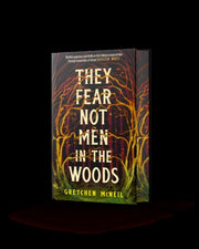They Fear Not The Men In The Woods By Mcneil, Gretchen