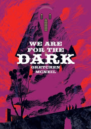 We Are For The Dark By Mcneil, Gretchen