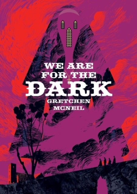 We Are For The Dark By Mcneil, Gretchen