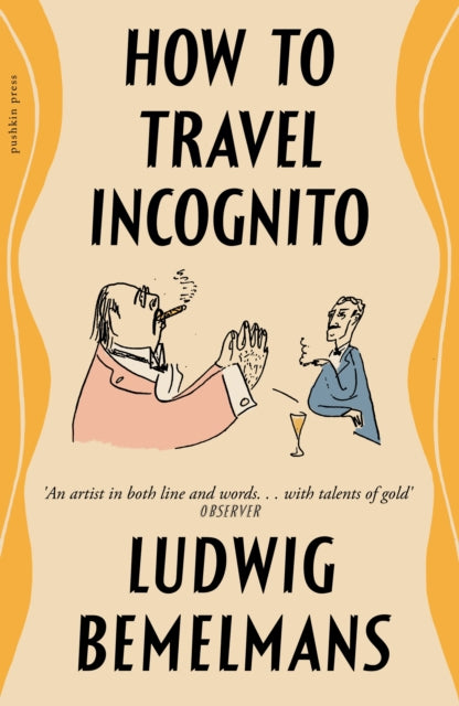 How To Travel Incognito By Bemelmans, Ludwig