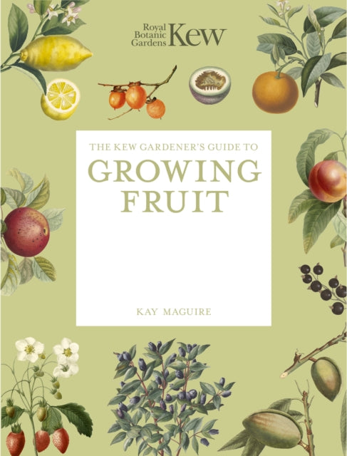 Kew Gardeners Guide To Growing Fruit By Maguire, Kay