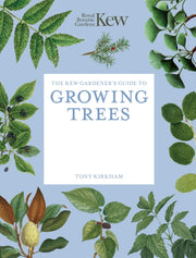 Kew Gardeners Guide To Growing Trees By Kirkham, Tony
